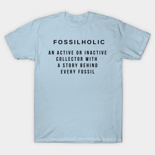 Fossilholic Definition T-Shirt